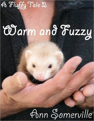 A Fluffy Tale 2: Warm and Fuzzy by Ann Somerville