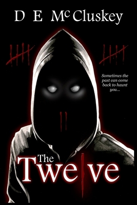 The Twelve by D.E. McCluskey