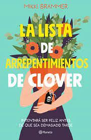 La lista de arrepentimientos de Clover by Mikki Brammer