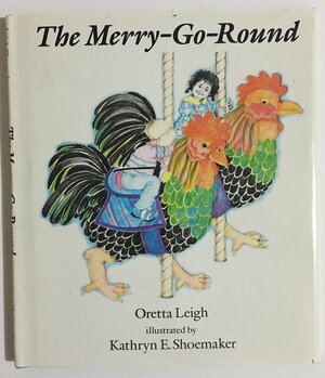 The Merry-Go-Round by Oretta Leigh