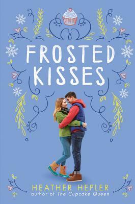 Frosted Kisses by Heather Hepler