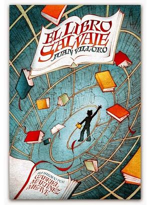 El libro salvaje: 1 by Juan Villoro, Gabriel Martínez Meave