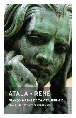 Atala - René by François-René de Chateaubriand