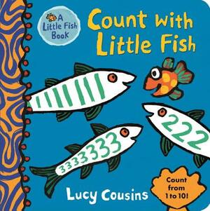 Count with Little Fish by Lucy Cousins