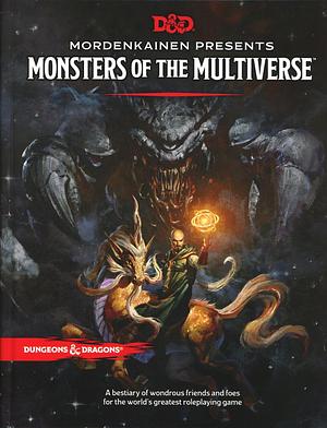 Mordenkainen Presents: Monsters of the Multiverse by Wizards RPG Team