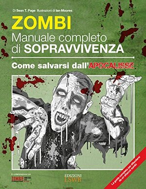 Zombi. Manuale completo di sopravvivenza by Sean T. Page