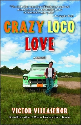 Crazy Loco Love by Victor Villasenor