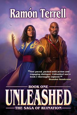 Unleashed: Book One of the Saga of Ruination by Ramón Terrell
