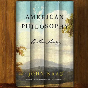 American Philosophy: A Love Story by John Kaag