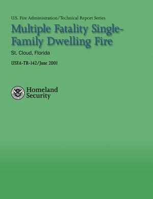 Multiple Fatality Single-Family Dwelling Fire- St. Cloud, Florida by U. S. Department of Homeland Security, U. S. Fire Administration