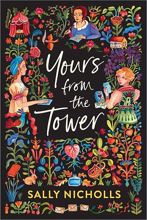 Yours from the Tower by Sally Nicholls