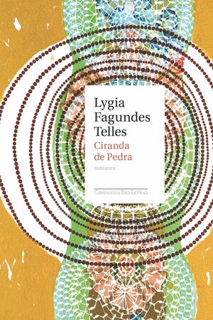Ciranda de Pedra by Lygia Fagundes Telles