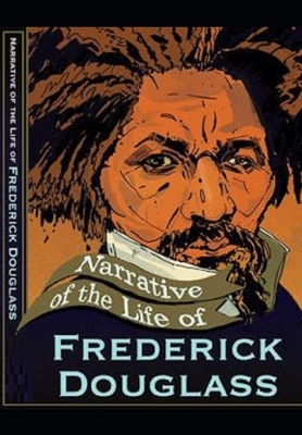 Narrative of the Life of Frederick Douglass Illustrated by Frederick Douglass