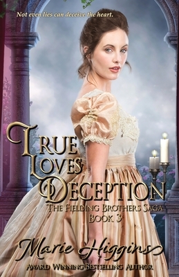 True Love's Deception by Marie Higgins