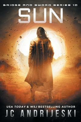 Sun: Bridge & Sword: The Final War by JC Andrijeski