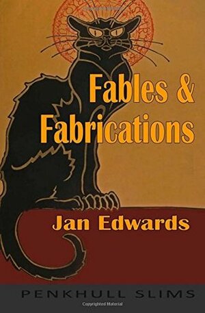 Fables and Fabrications by Jan Edwards