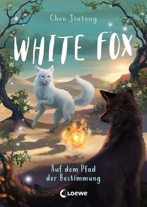 White Fox: Auf dem Pfad der Bestimmung by Chen Jiatong