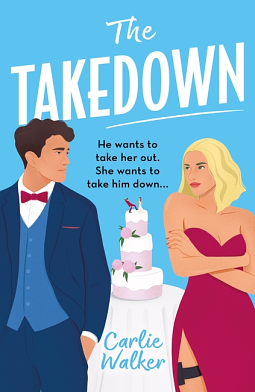 The Takedown by Carlie Walker
