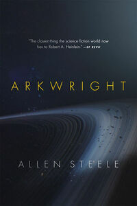 Arkwright by Allen M. Steele