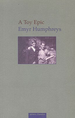 A Toy Epic by Emyr Humphreys