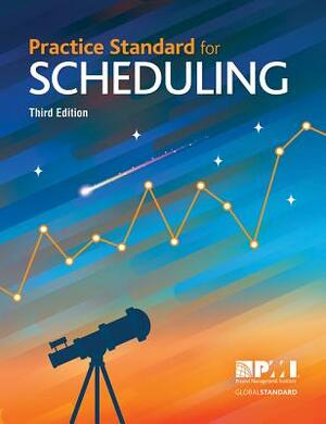 Practice Standard for Scheduling - Third Edition by Project Management Institute