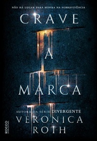Crave A Marca by Veronica Roth