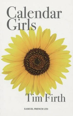 Calendar Girls by Tim Firth