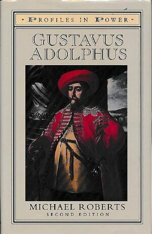 Gustavus Adolphus by Michael Roberts