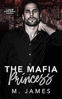 The Mafia Princess by M. James