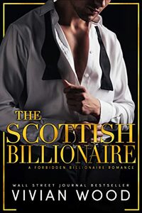 The Scottish Billionaire: A Forbidden Boss-Nanny Romance by Vivian Wood