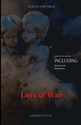 Love & War by Saleem Little