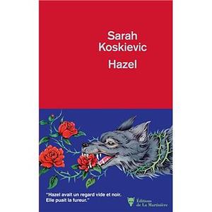 Hazel by Sarah Koskievic, Sarah Koskievic