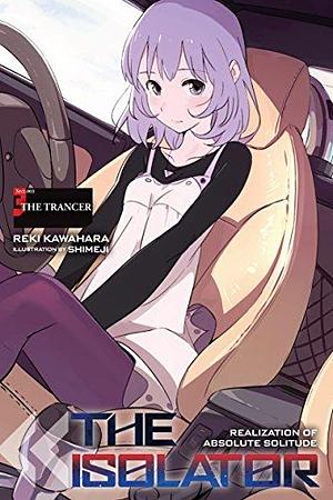 The Isolator, Vol. 3 (light novel): The Trancer by Reki Kawahara, Reki Kawahara