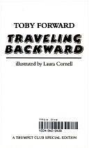 Traveling Backward by Toby Forward