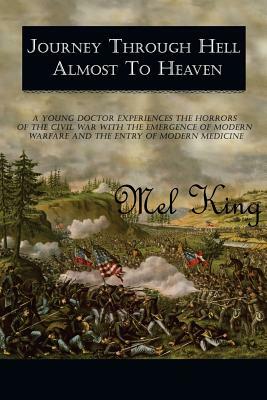 Journey Through Hell Almost to Heaven by Mel King