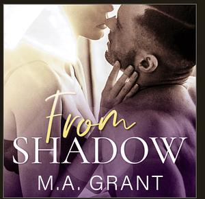 From Shadow by M.A. Grant