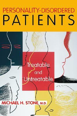 Personality-Disordered Patients: Treatable and Untreatable by Michael H. Stone