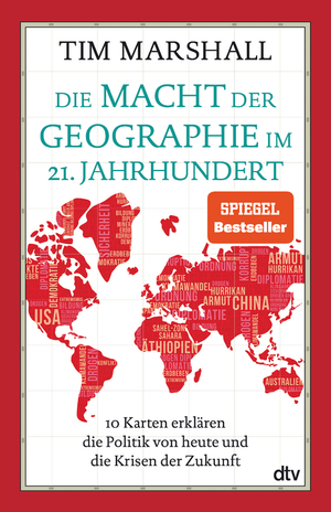 Die Macht der Geographie im 21. Jahrhundert: 10 Karten erklären die Politik von heute und die Krisen der Zukunft by Tim Marshall