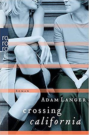 Crossing California by Adam Langer