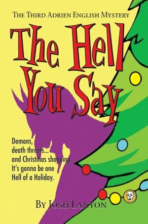 The Hell You Say by Josh Lanyon