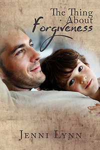 The Thing About Forgiveness by Jenni Lynn