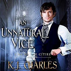 An Unnatural Vice by KJ Charles