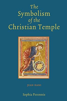 The Symbolism of the Christian Temple by Jean Hani