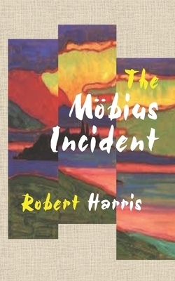 The Möbius Incident by Robert Harris