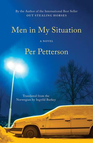 Men in My Situation: A Novel by Per Petterson