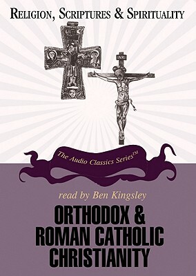 Orthodox & Roman Catholic Christianity by Jean Porter