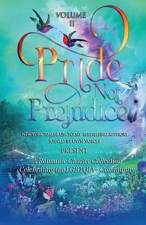 Pride Not Prejudice: Volume II by Clare Rebecca McCarthy, Rosalind James, Piper Huguley, Cynthia St. Aubin, Mira Lynn Kelly, Kerrigan Byrne