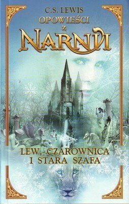 Lew, Czarownica i Stara Szafa by C.S. Lewis