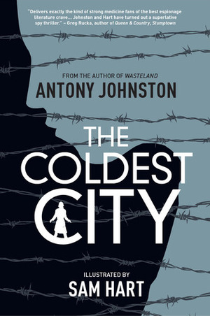 The Coldest City by Antony Johnston, Sam Hart