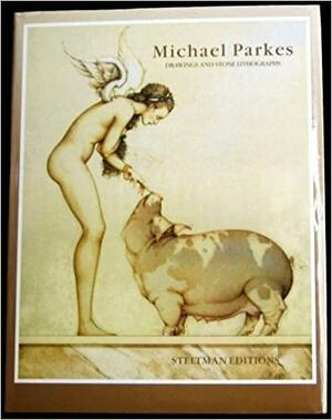 Parkes: Drawings and Stone Lithographs by Michael Parkes